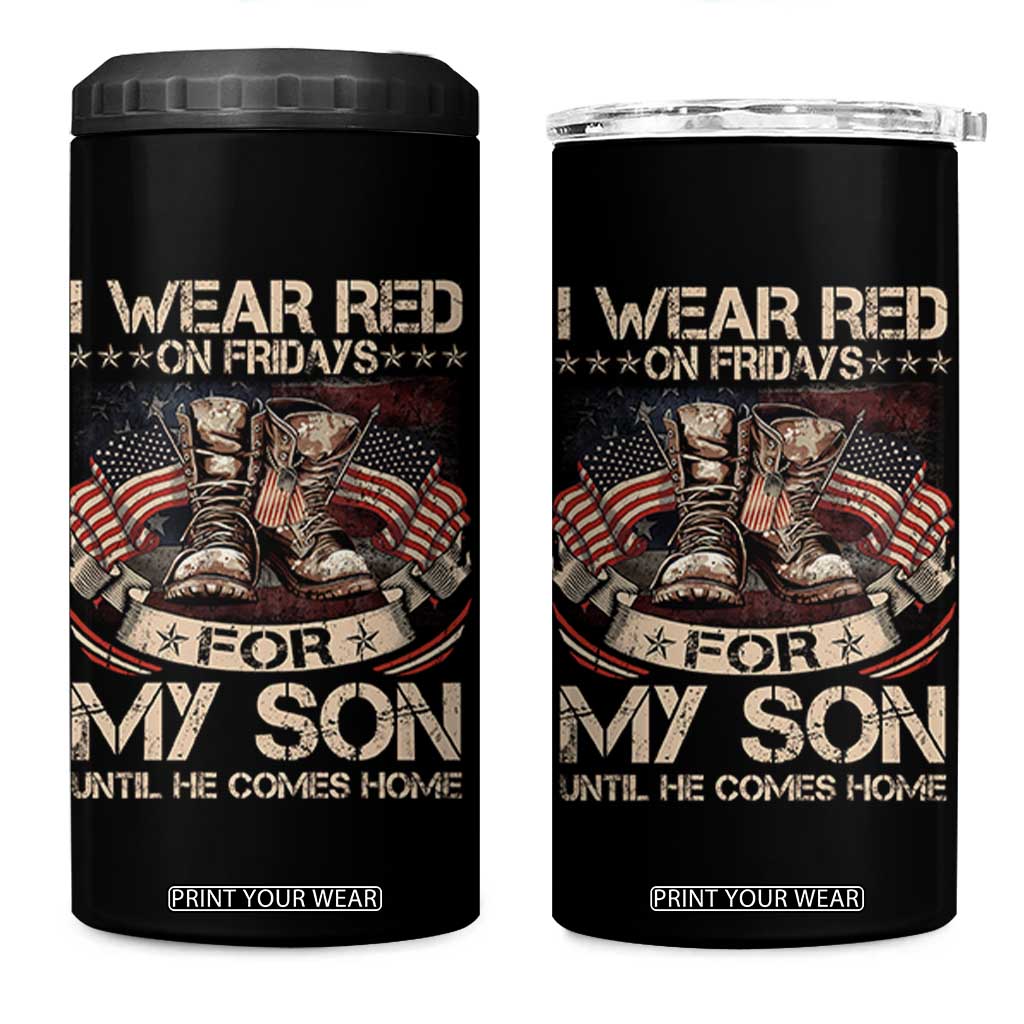 I Wear Red On Fridays For My Son Until He Comes Home 4 in 1 Can Cooler Tumbler Vintage American Flag TS11 One Size: 16 oz Black Print Your Wear
