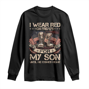 I Wear Red On Fridays For My Son Until He Comes Home Long Sleeve Shirt Vintage American Flag TS11 Black Print Your Wear