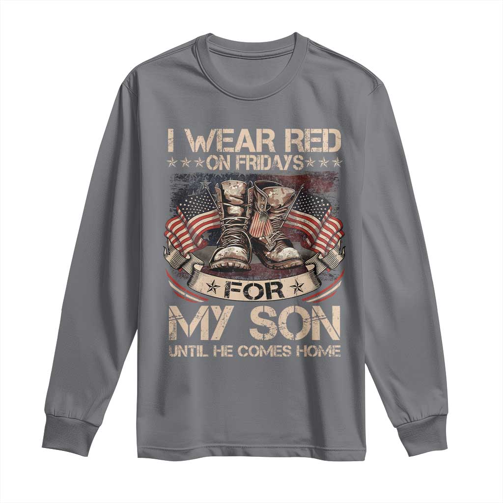 I Wear Red On Fridays For My Son Until He Comes Home Long Sleeve Shirt Vintage American Flag TS11 Charcoal Print Your Wear
