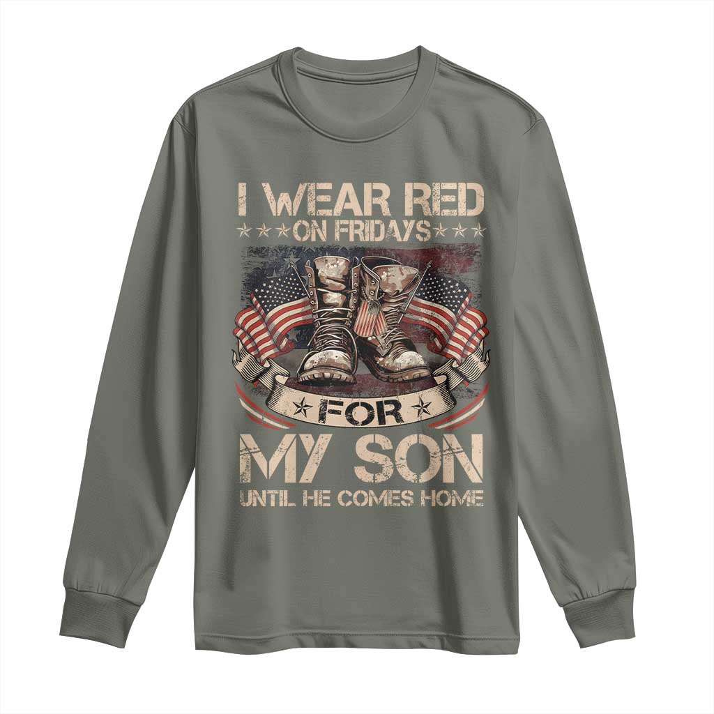 I Wear Red On Fridays For My Son Until He Comes Home Long Sleeve Shirt Vintage American Flag TS11 Military Green Print Your Wear