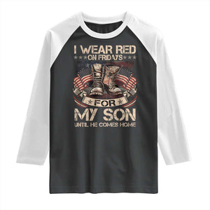 I Wear Red On Fridays For My Son Until He Comes Home Raglan Shirt Vintage American Flag TS11 Black White Print Your Wear