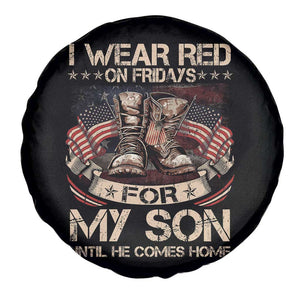 I Wear Red On Fridays For My Son Until He Comes Home Spare Tire Cover Vintage American Flag TS11 Print Your Wear