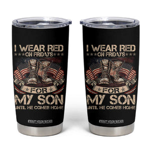 I Wear Red On Fridays For My Son Until He Comes Home Tumbler Cup Vintage American Flag TS11 Black Print Your Wear