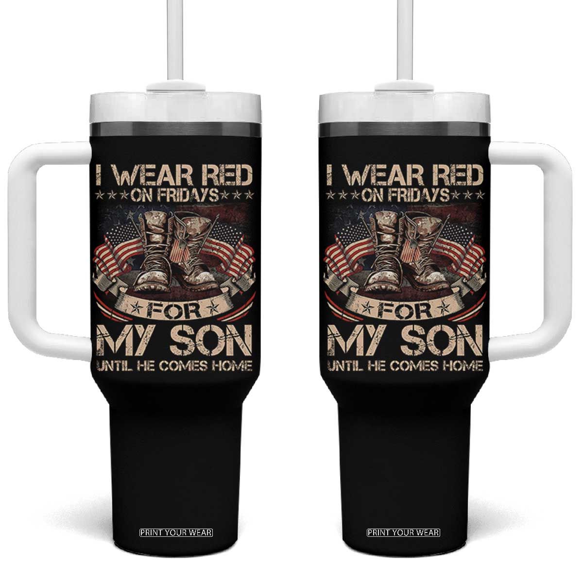I Wear Red On Fridays For My Son Until He Comes Home Tumbler With Handle Vintage American Flag TS11 One Size: 40 oz Black Print Your Wear