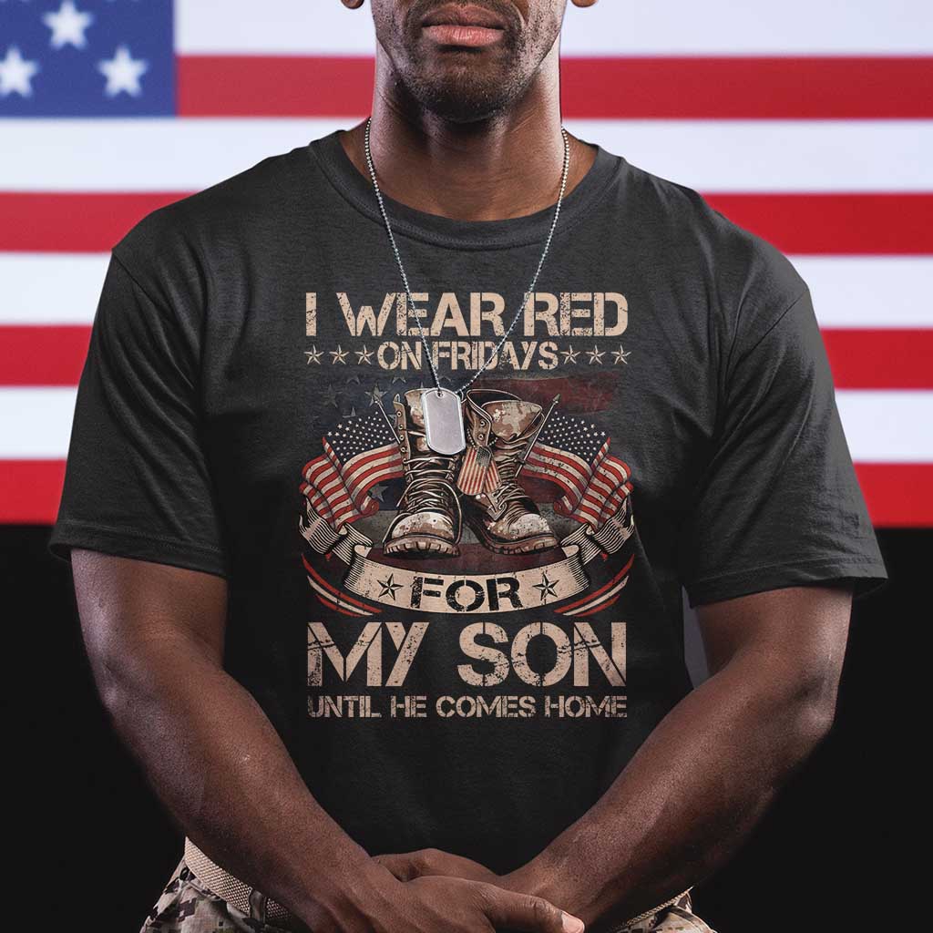 I Wear Red On Fridays For My Son Until He Comes Home T Shirt Vintage American Flag TS11 Black Print Your Wear