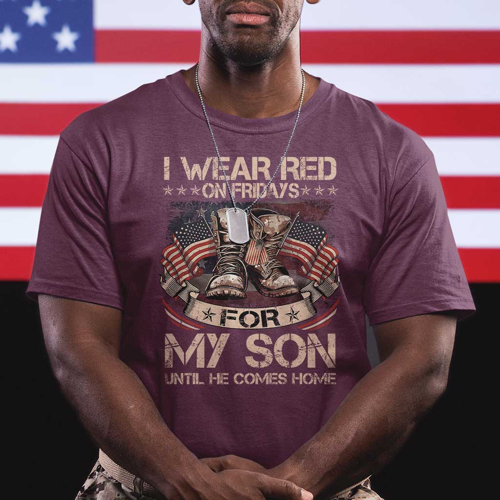 I Wear Red On Fridays For My Son Until He Comes Home T Shirt Vintage American Flag TS11 Maroon Print Your Wear