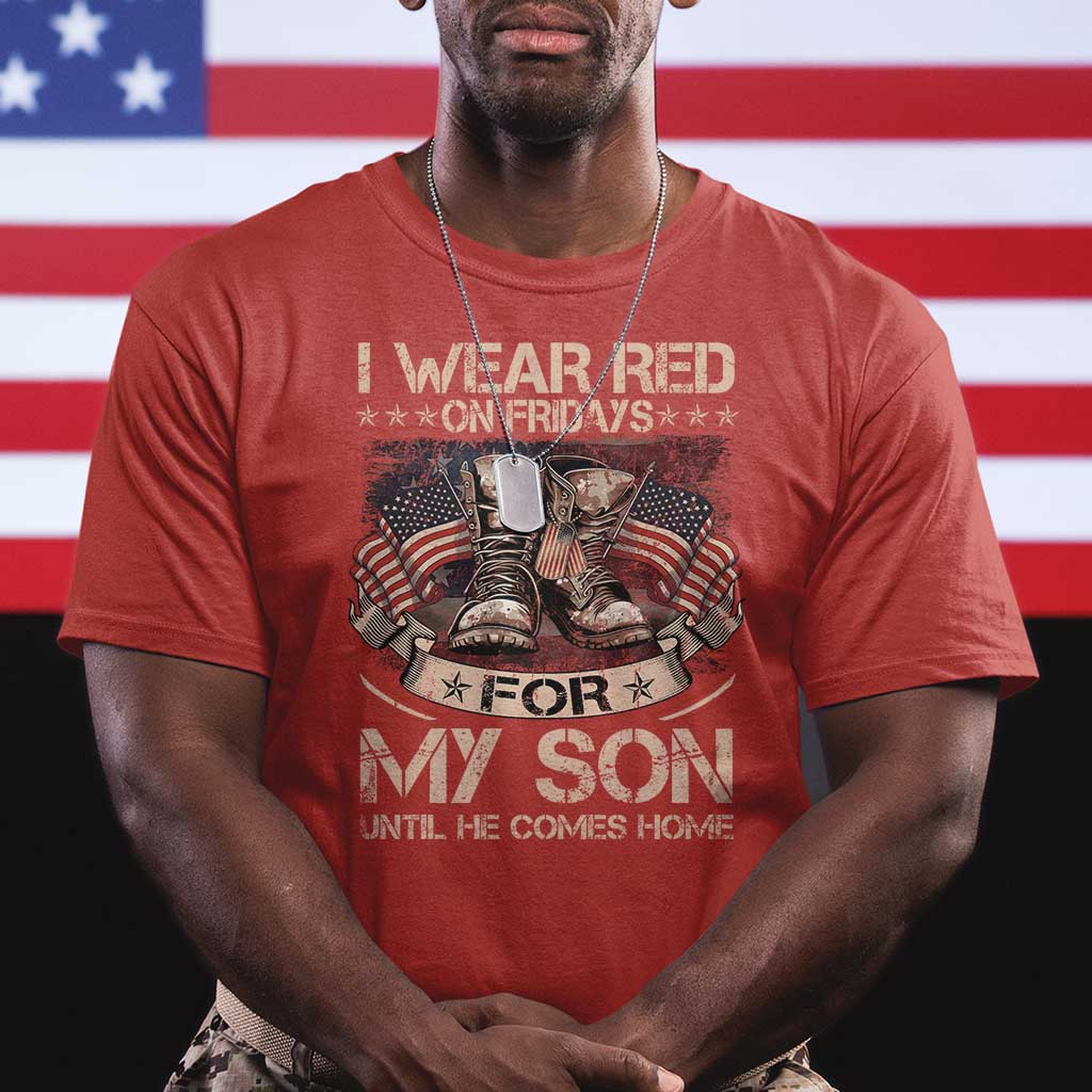I Wear Red On Fridays For My Son Until He Comes Home T Shirt Vintage American Flag TS11 Red Print Your Wear