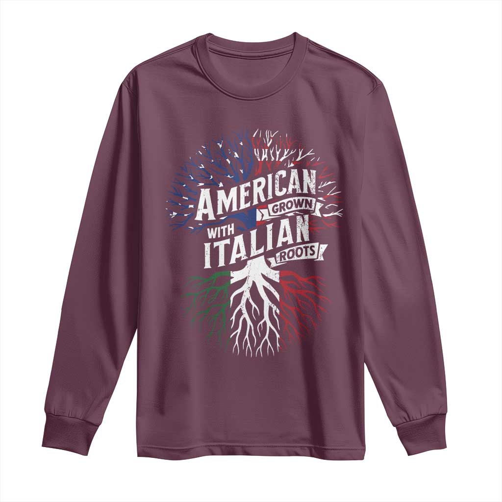 American Grown With Italian Roots Long Sleeve Shirt Family Tree Italy Flag TS11 Maroon Print Your Wear