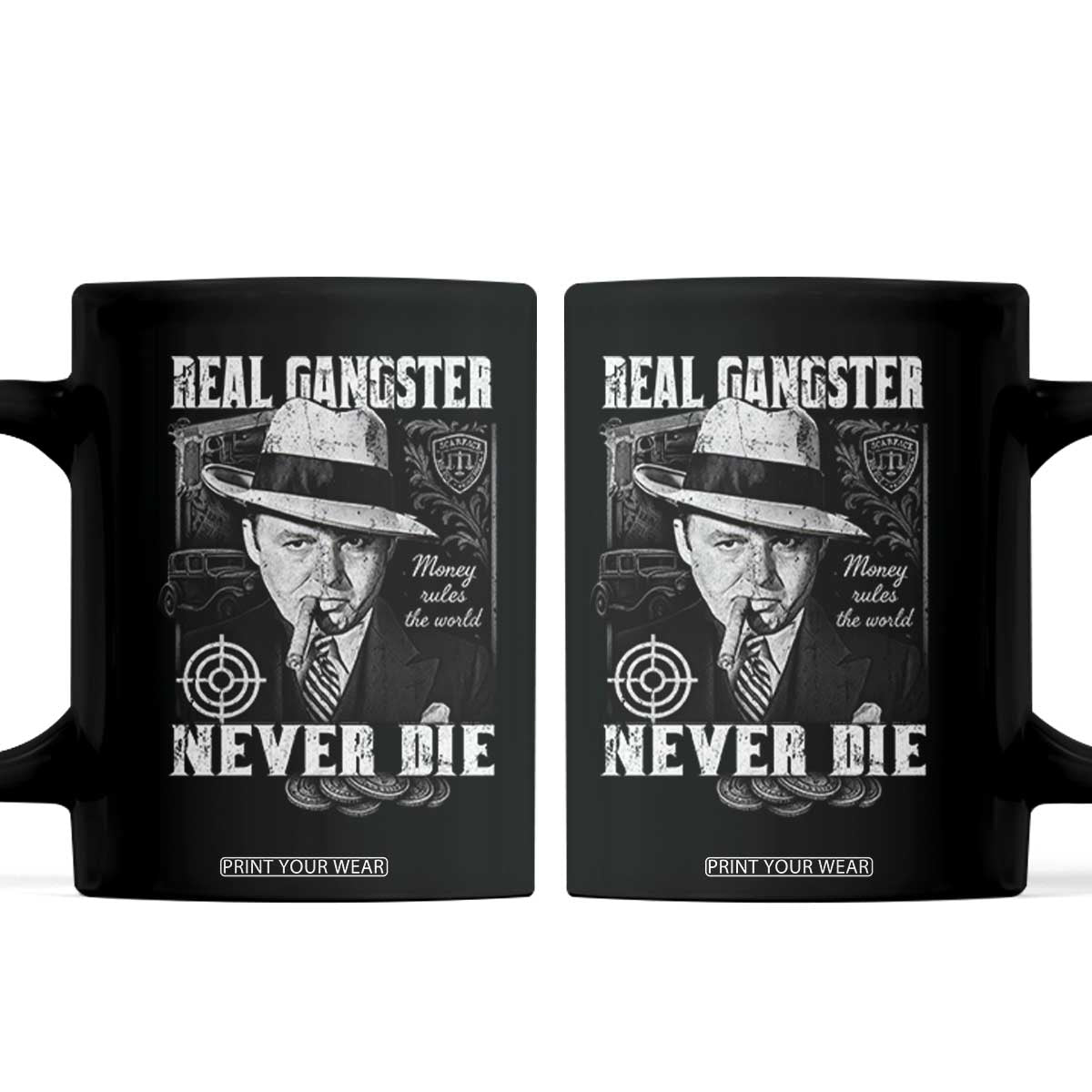 Al Capone Coffee Mug Real Ganster Never Die Italian American Mafia TS11 Black Print Your Wear
