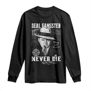 Al Capone Long Sleeve Shirt Real Ganster Never Die Italian American Mafia TS11 Black Print Your Wear