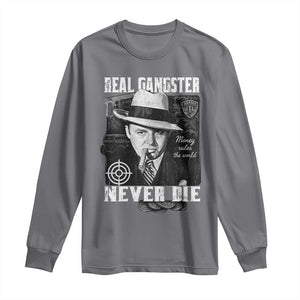 Al Capone Long Sleeve Shirt Real Ganster Never Die Italian American Mafia TS11 Charcoal Print Your Wear