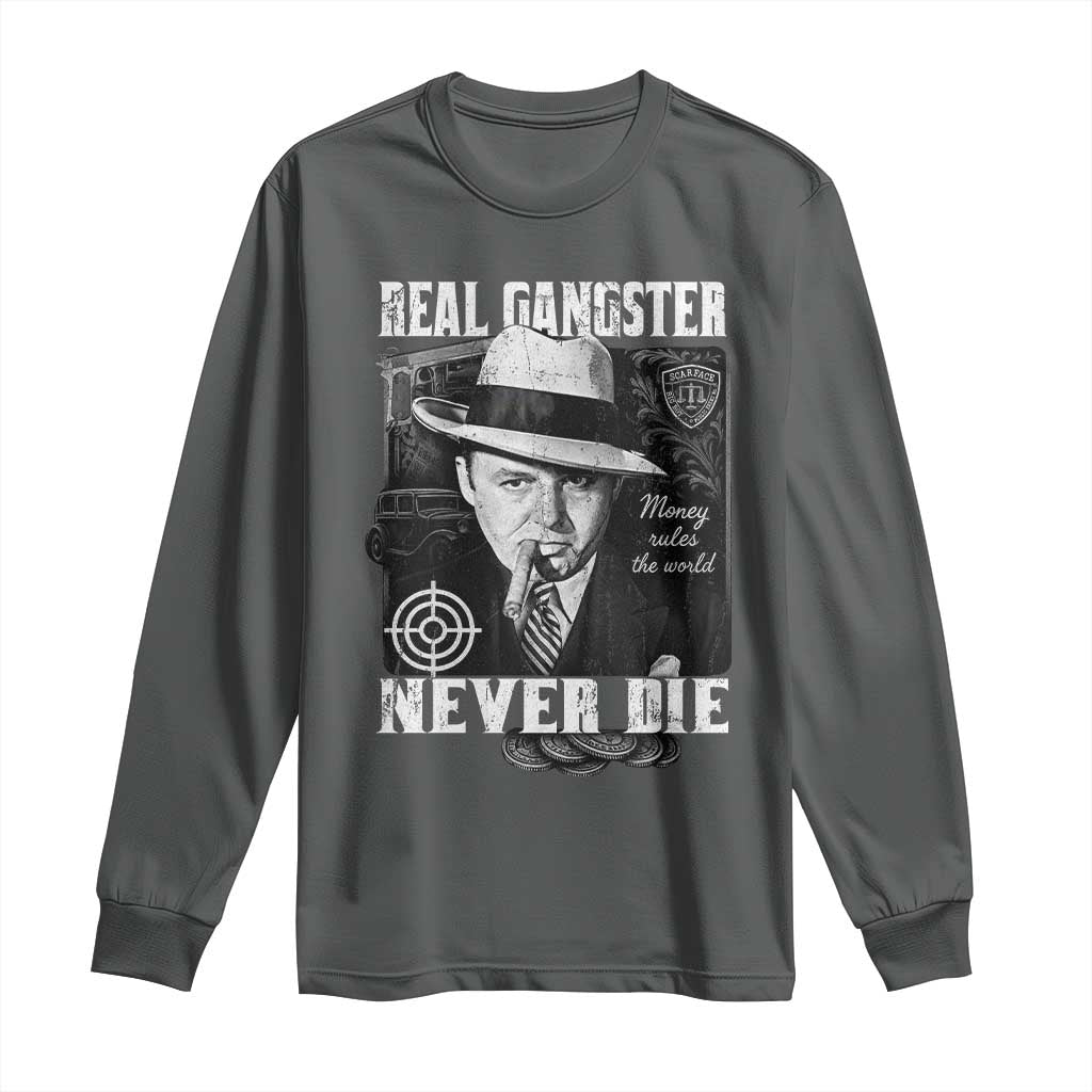 Al Capone Long Sleeve Shirt Real Ganster Never Die Italian American Mafia TS11 Dark Heather Print Your Wear