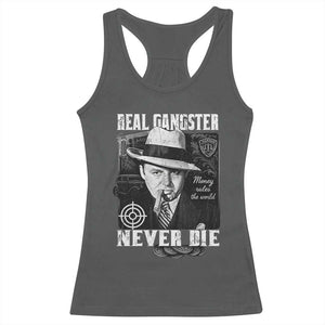 Al Capone Racerback Tank Top Real Ganster Never Die Italian American Mafia TS11 Dark Heather Print Your Wear