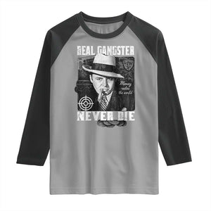 Al Capone Raglan Shirt Real Ganster Never Die Italian American Mafia TS11 Sport Gray Black Print Your Wear