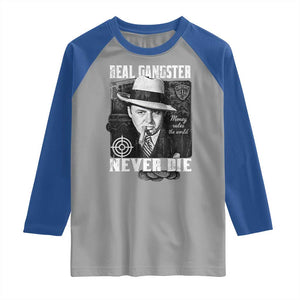 Al Capone Raglan Shirt Real Ganster Never Die Italian American Mafia TS11 Sport Gray Royal Print Your Wear