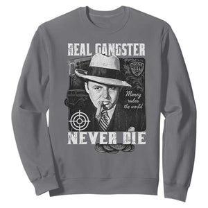 Al Capone Sweatshirt Real Ganster Never Die Italian American Mafia TS11 Charcoal Print Your Wear
