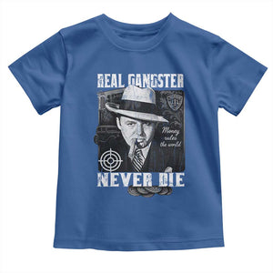 Al Capone Toddler T Shirt Real Ganster Never Die Italian American Mafia TS11 Royal Blue Print Your Wear