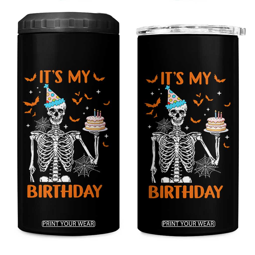 Funny Halloween Birthday 4 in 1 Can Cooler Tumbler Its My Bday Skeleton Cake Party TS11 One Size: 16 oz Black Print Your Wear
