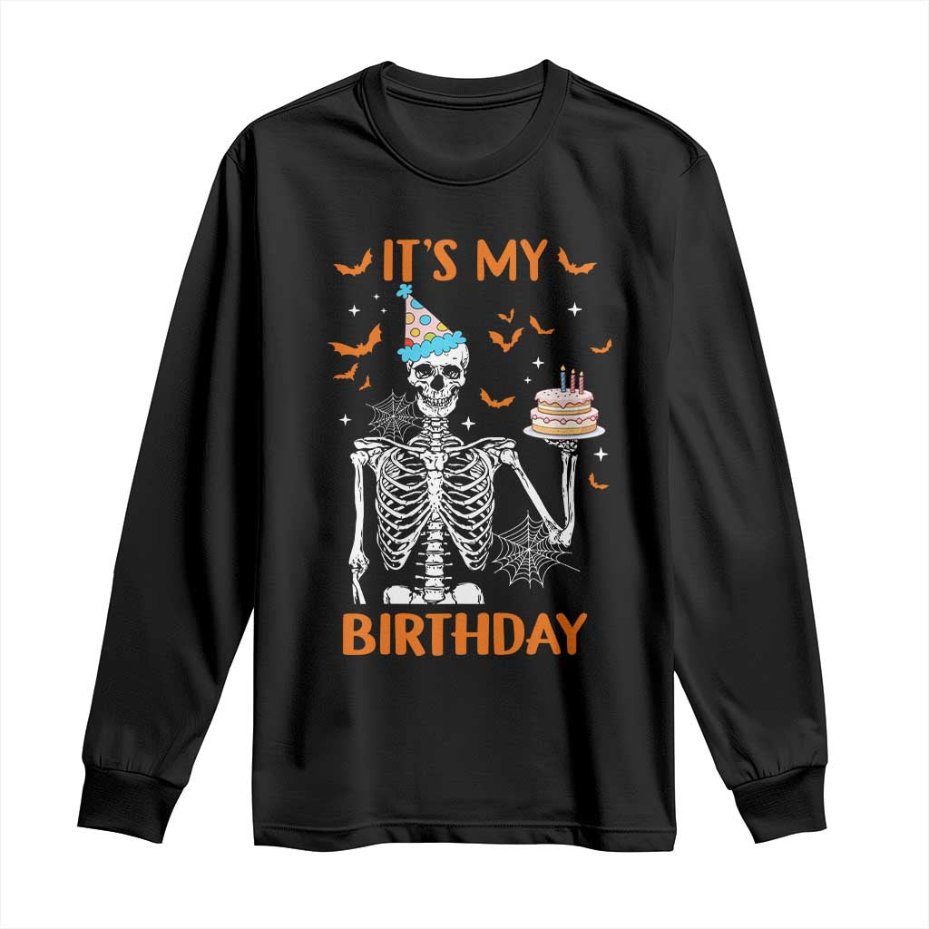 Funny Halloween Birthday Long Sleeve Shirt Its My Bday Skeleton Cake Party TS11 Black Print Your Wear