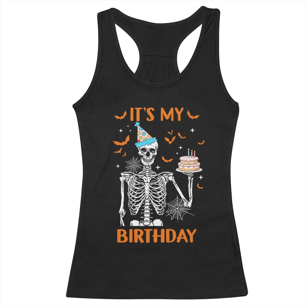 Funny Halloween Birthday Racerback Tank Top Its My Bday Skeleton Cake Party TS11 Black Print Your Wear
