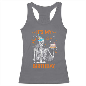Funny Halloween Birthday Racerback Tank Top Its My Bday Skeleton Cake Party TS11 Charcoal Print Your Wear