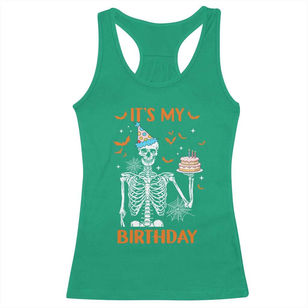 Funny Halloween Birthday Racerback Tank Top Its My Bday Skeleton Cake Party TS11 Irish Green Print Your Wear
