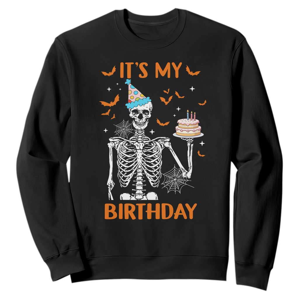 Funny Halloween Birthday Sweatshirt Its My Bday Skeleton Cake Party TS11 Black Print Your Wear