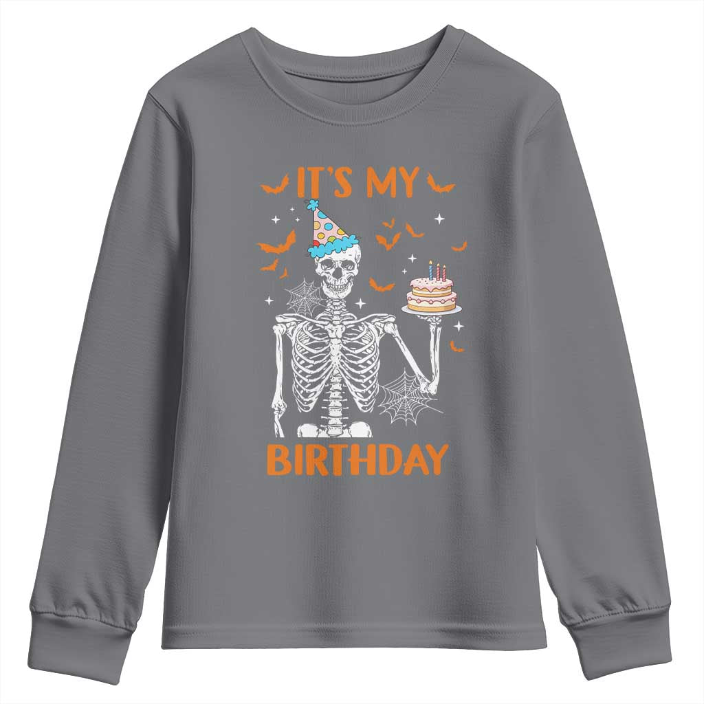 Funny Halloween Birthday Youth Sweatshirt Its My Bday Skeleton Cake Party TS11 Charcoal Print Your Wear