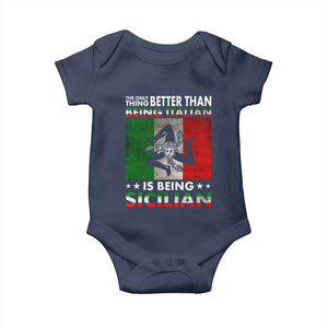 Funny The Only Thing Better Than Being Italian Is Being Sicilian Baby Onesie Sicily Italy TS11 Navy Print Your Wear