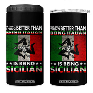 Funny The Only Thing Better Than Being Italian Is Being Sicilian 4 in 1 Can Cooler Tumbler Sicily Italy TS11 One Size: 16 oz Black Print Your Wear