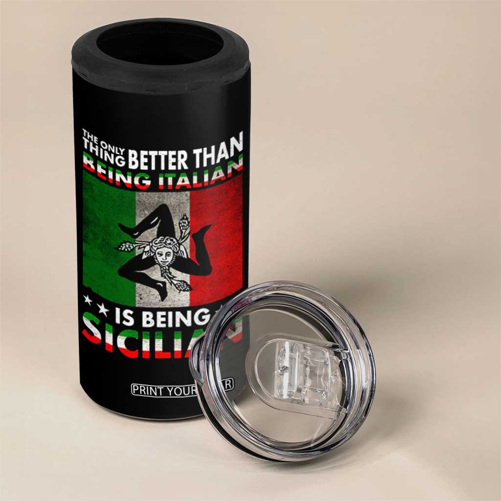 Funny The Only Thing Better Than Being Italian Is Being Sicilian 4 in 1 Can Cooler Tumbler Sicily Italy TS11 Print Your Wear