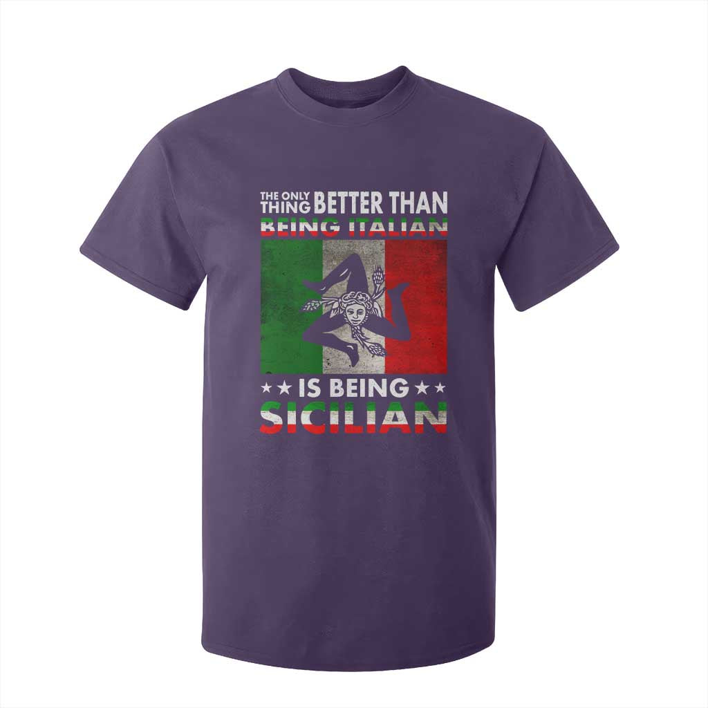 Funny The Only Thing Better Than Being Italian Is Being Sicilian T Shirt For Kid Sicily Italy TS11 Purple Print Your Wear