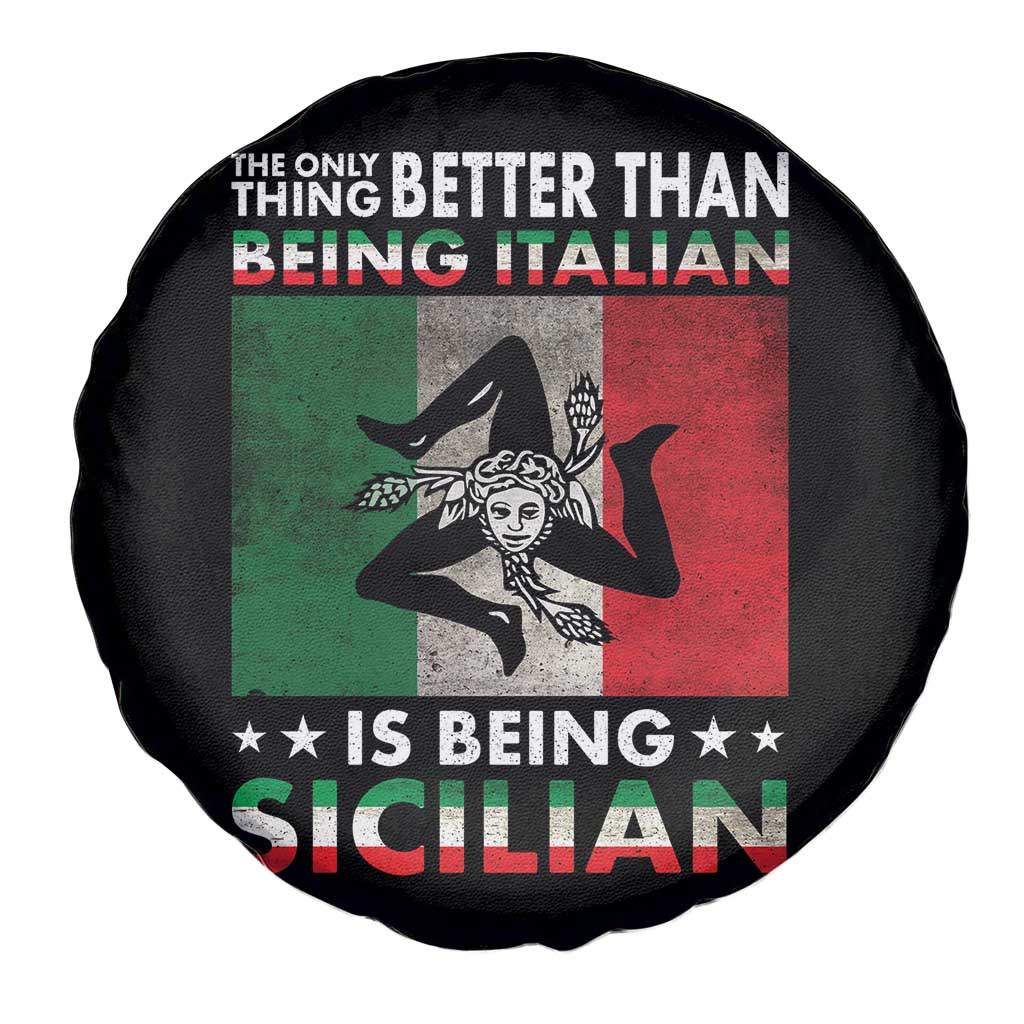 Funny The Only Thing Better Than Being Italian Is Being Sicilian Spare Tire Cover Sicily Italy TS11 Print Your Wear