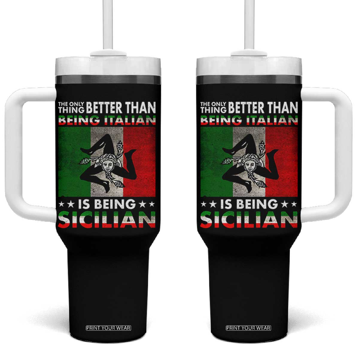 Funny The Only Thing Better Than Being Italian Is Being Sicilian Tumbler With Handle Sicily Italy TS11 One Size: 40 oz Black Print Your Wear