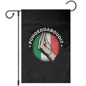 Funny Fuhgeddaboudit Italian Slang Italian Saying Garden Flag Che Vuoi TS11 Black Print Your Wear