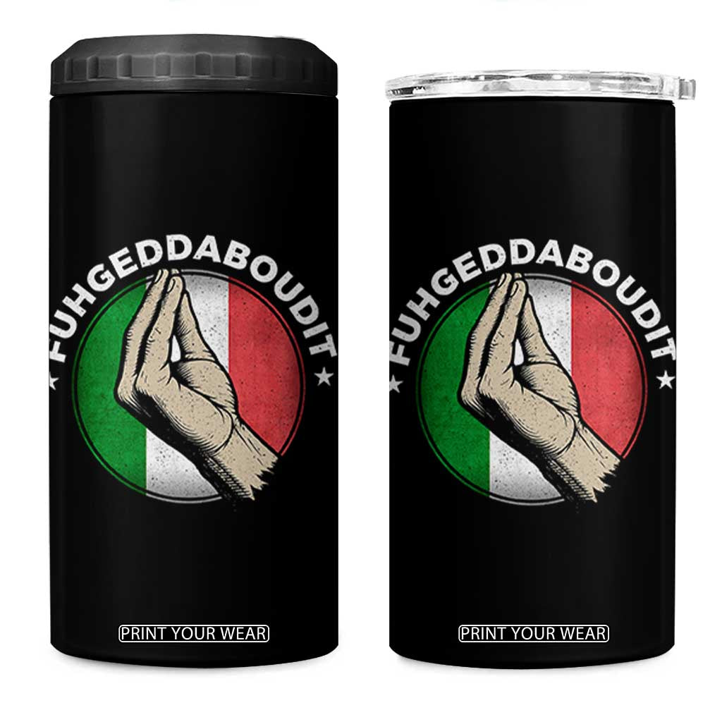 Funny Fuhgeddaboudit Italian Slang Italian Saying 4 in 1 Can Cooler Tumbler Che Vuoi TS11 One Size: 16 oz Black Print Your Wear