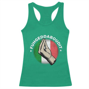 Funny Fuhgeddaboudit Italian Slang Italian Saying Racerback Tank Top Che Vuoi TS11 Irish Green Print Your Wear