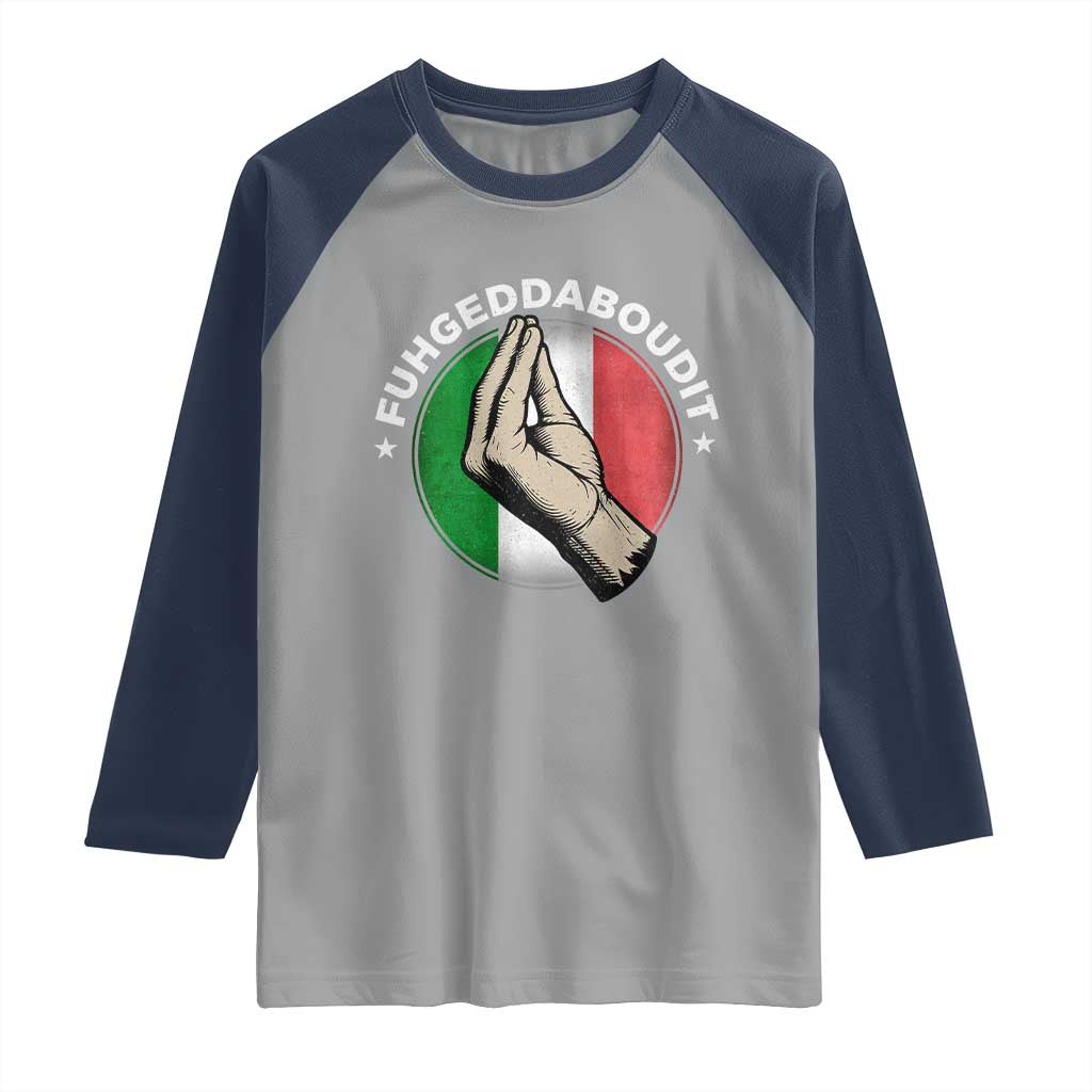 Funny Fuhgeddaboudit Italian Slang Italian Saying Raglan Shirt Che Vuoi TS11 Sport Gray Navy Print Your Wear