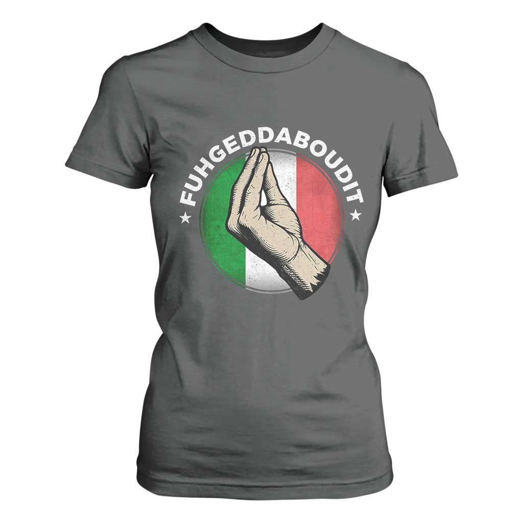 Funny Fuhgeddaboudit Italian Slang Italian Saying T Shirt For Women Che Vuoi TS11 Dark Heather Print Your Wear