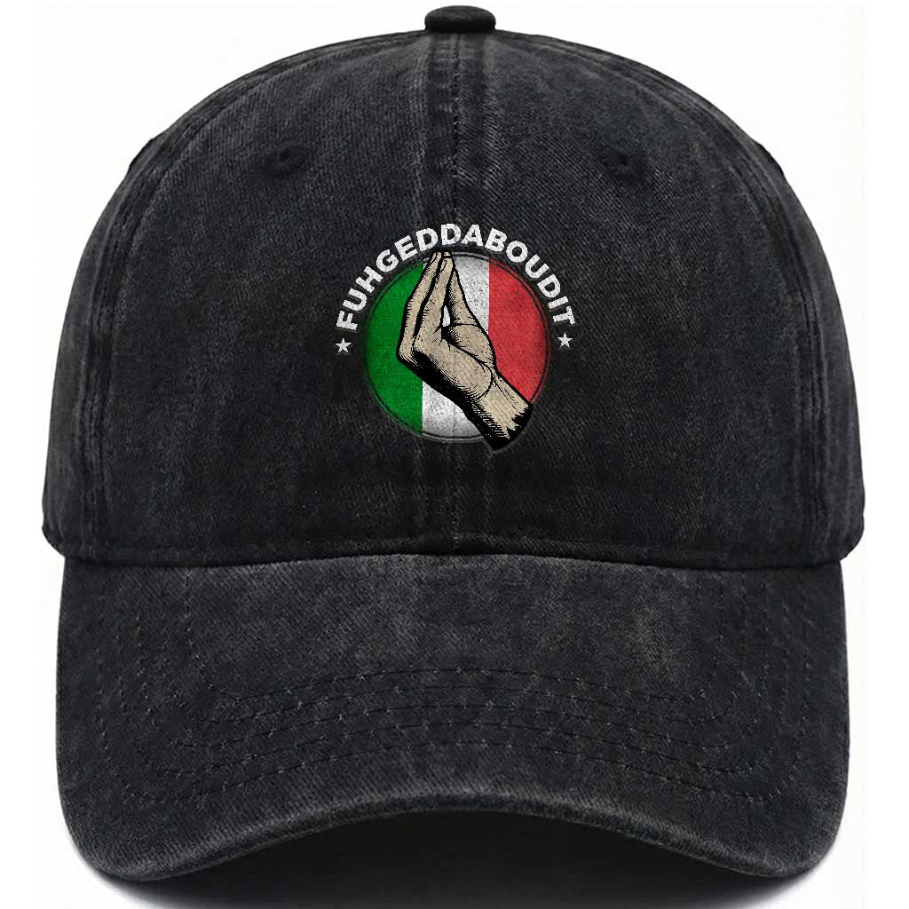 Funny Fuhgeddaboudit Italian Slang Italian Saying Washed Cotton Baseball Cap Che Vuoi TS11 Print Your Wear