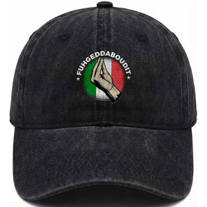 Funny Fuhgeddaboudit Italian Slang Italian Saying Washed Cotton Baseball Cap Che Vuoi TS11 Print Your Wear