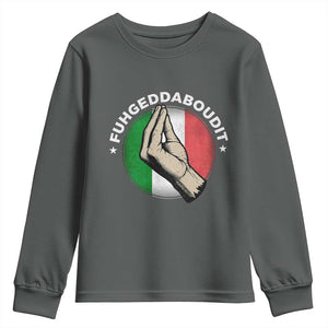 Funny Fuhgeddaboudit Italian Slang Italian Saying Youth Sweatshirt Che Vuoi TS11 Dark Heather Print Your Wear