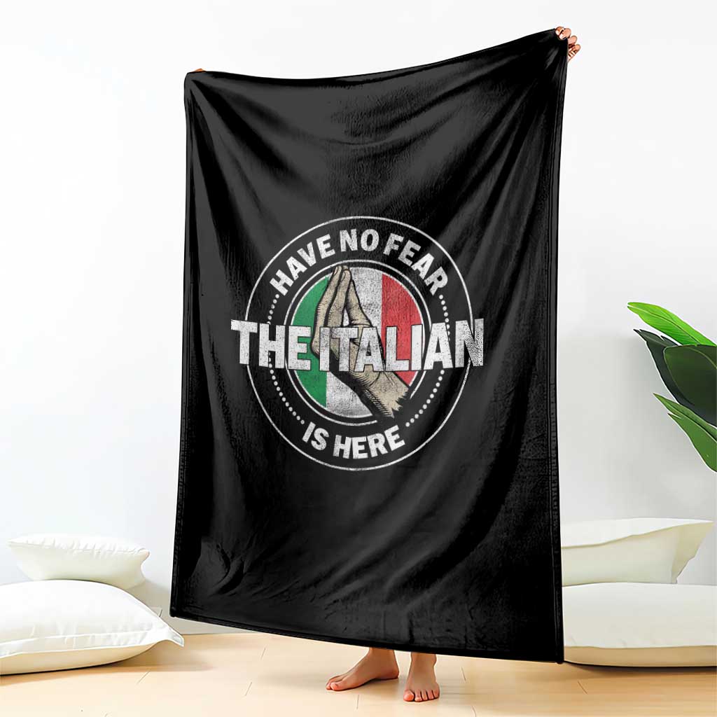 Funny Have No Fear The Italian Is Here Throw Blanket Che Vuoi TS11 Print Your Wear