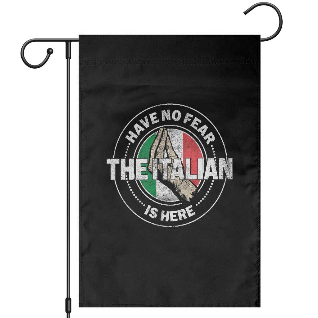 Funny Have No Fear The Italian Is Here Garden Flag Che Vuoi TS11 Black Print Your Wear