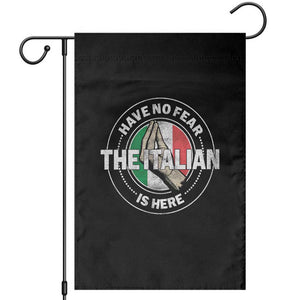 Funny Have No Fear The Italian Is Here Garden Flag Che Vuoi TS11 Black Print Your Wear