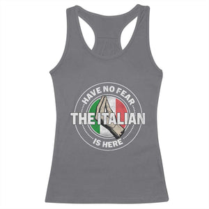 Funny Have No Fear The Italian Is Here Racerback Tank Top Che Vuoi TS11 Charcoal Print Your Wear