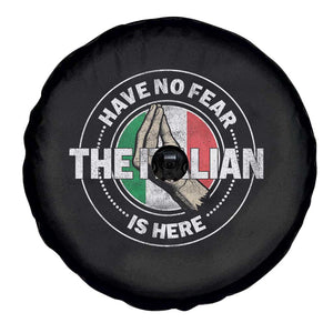 Funny Have No Fear The Italian Is Here Spare Tire Cover Che Vuoi TS11 Print Your Wear