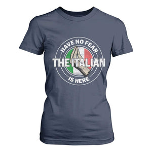 Funny Have No Fear The Italian Is Here T Shirt For Women Che Vuoi TS11 Navy Print Your Wear