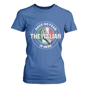 Funny Have No Fear The Italian Is Here T Shirt For Women Che Vuoi TS11 Royal Blue Print Your Wear