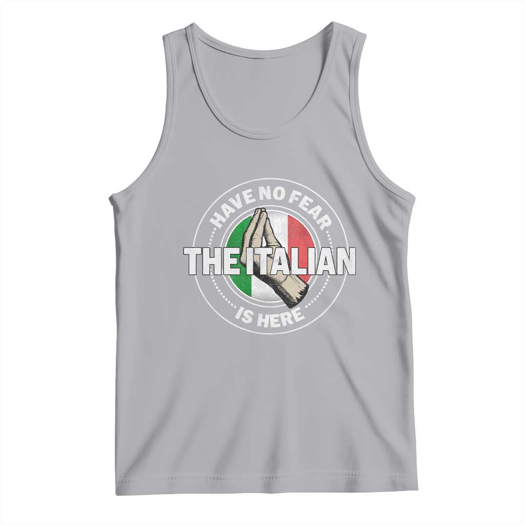 Funny Have No Fear The Italian Is Here Tank Top Che Vuoi TS11 Athletic Heather Print Your Wear